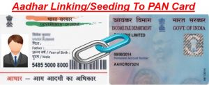 Linking of Aadhar with PAN Card made mandatory else you will not be able to carry out few transactions