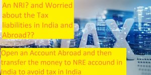 An NRI? Here are the Tax liabilities you should know