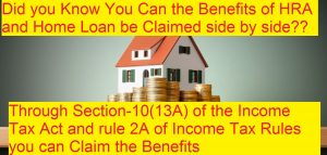 Can the Benefits of HRA and Home Loan Claim Simultaneously