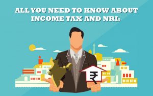 Filing Taxes In India FY 2018-19: Guidelines for the NRI’s