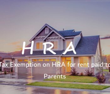 Tax Exemption on HRA for rent paid to Parents