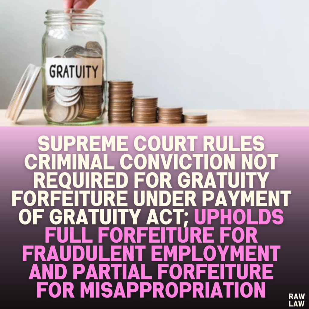 employer can forfeit gratuity of an employee in case of moral turpitude